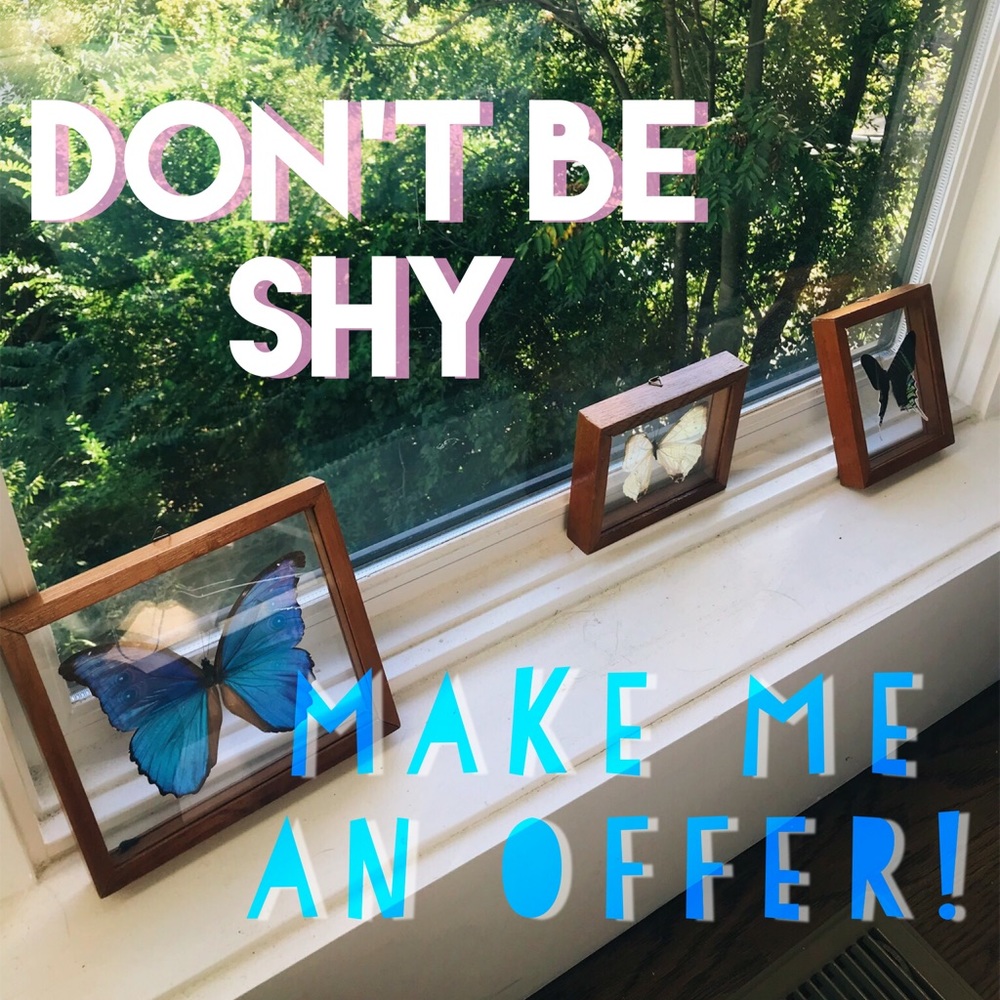 Send in REASONABLE offers!!